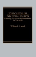 Cover: Post-Capitalist Industrialization - Praeger Publishers Inc
