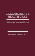 Cover: Collaborative Health Care - Praeger Publishers Inc