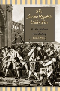 Enlarge image Cover: The Jacobin Republic Under Fire - Pennsylvania State University Press