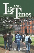 Cover: Life and Times at Crystal Creek High - Publish America