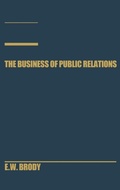 Cover: The Business of Public Relations - Praeger Publishers Inc