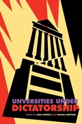 Cover: Universities Under Dictatorship - Pennsylvania State University Press