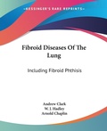Abbildung von: Fibroid Diseases Of The Lung - Kessinger Publishing Co