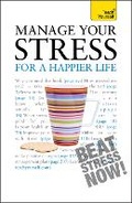 Cover: Manage Your Stress for a Happier Life: Teach Yourself - TEACH YOURSELF