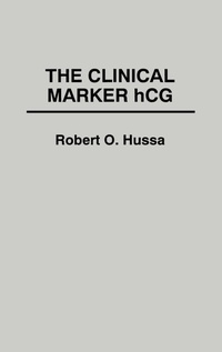 Abbildung von: The Clinical Marker hCG. - Praeger Publishers Inc