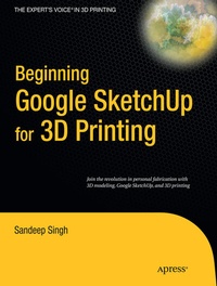 Abbildung von: Beginning Google Sketchup for 3D Printing - Apress