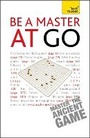 Cover: Be a Master at Go - TEACH YOURSELF
