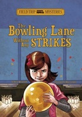 Cover: The Bowling Lane Without Any Strikes - Stone Arch Books