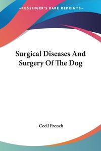 Abbildung von: Surgical Diseases And Surgery Of The Dog - Kessinger Publishing Co