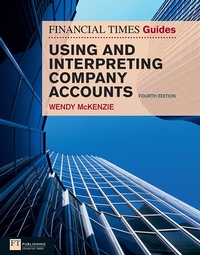 Enlarge image Cover: Financial Times Guide to Using and Interpreting Company Accounts, The - Financial Times / Prentice Hall;Pearson Professional