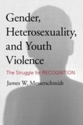 Cover: Gender, Heterosexuality, and Youth Violence - Rowman & Littlefield Publishers