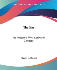 Abbildung von: The Ear - Kessinger Publishing Co