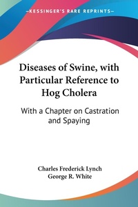 Abbildung von: Diseases Of Swine, With Particular Reference To Hog Cholera - Kessinger Publishing Co