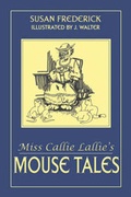 Cover: Miss Callie Lallie's Mouse Tales - Publish America