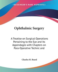 Abbildung von: Ophthalmic Surgery - Kessinger Publishing Co