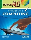 Cover: How to Pass Intermediate 2 Computing Colour Edition - Hodder Gibson