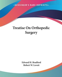 Abbildung von: Treatise On Orthopedic Surgery - Kessinger Publishing Co