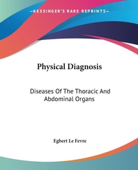 Abbildung von: Physical Diagnosis - Kessinger Publishing Co