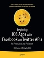 Cover: Beginning iOS Apps with Facebook and Twitter APIs - APress