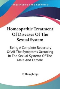 Abbildung von: Homeopathic Treatment Of Diseases Of The Sexual System - Kessinger Publishing Co