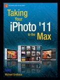 Cover: Taking Your iPhoto '11 to the Max - APress