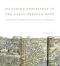 Cover: Picturing Experience in the Early Printed Book - Pennsylvania State University Press