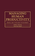 Cover: Managing Human Productivity - Praeger Publishers Inc