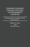 Cover: Understanding United States Government Growth - Praeger Publishers Inc