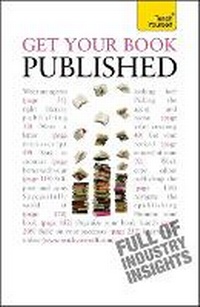 Enlarge image Cover: Get Your Book Published: Teach Yourself - TEACH YOURSELF