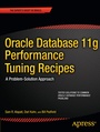 Cover: Oracle Database 11g Performance Tuning Recipes - APress