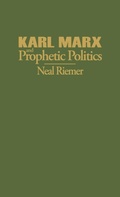Cover: Karl Marx and Prophetic Politics - Praeger Publishers Inc