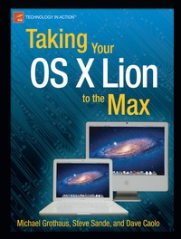 Enlarge image Cover: Taking Your OS X Lion to the Max - APress