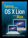 Cover: Taking Your OS X Lion to the Max - APress