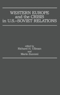 Cover: Western Europe and the Crisis in U.S.-Soviet Relations - Praeger Publishers Inc