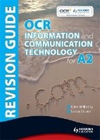 Enlarge image Cover: OCR Information and Communication Technology for A2 Revision Guide - Hodder Education