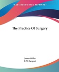 Abbildung von: The Practice Of Surgery - Kessinger Publishing Co
