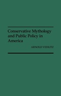 Cover: Conservative Mythology and Public Policy in America - Praeger Publishers Inc