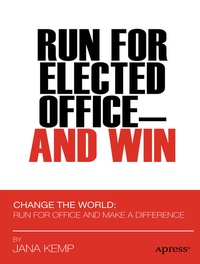 Enlarge image Cover: Run for Elected Office and Win - APress