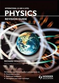 Enlarge image Cover: International AS and A Level Physics Revision Guide - Hodder Education