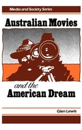 Cover: Australian Movies and the American Dream - Praeger Publishers Inc