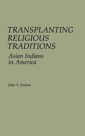 Cover: Transplanting Religious Traditions - Praeger Publishers Inc