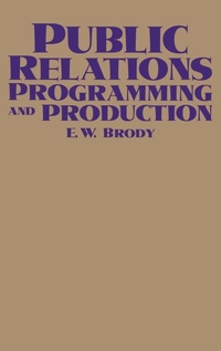 Enlarge image Cover: Public Relations Programming and Production - Praeger Publishers Inc