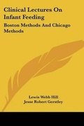 Cover: Clinical Lectures On Infant Feeding - Kessinger Publishing