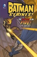 Cover: Batman is on Fire - Stone Arch Books