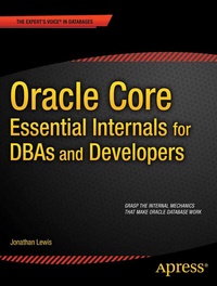 Enlarge image Cover: Oracle Core: Essential Internals for DBAs and Developers - APress