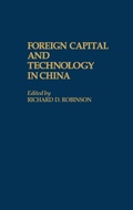 Cover: Foreign Capital and Technology in China - Praeger Publishers Inc
