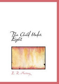 Enlarge image Cover: The Child Under Eight - BiblioLife
