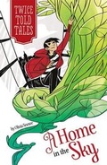 Cover: A Home in the Sky - Stone Arch Books