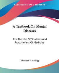 Abbildung von: A Textbook On Mental Diseases - Kessinger Publishing Co