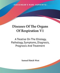 Abbildung von: Diseases Of The Organs Of Respiration V1 - Kessinger Publishing Co
